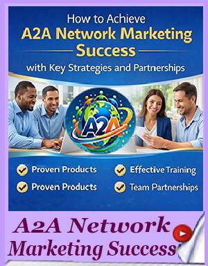 How to Achieve A2A Network Marketing Success with Key Strategies and Partnerships - 107